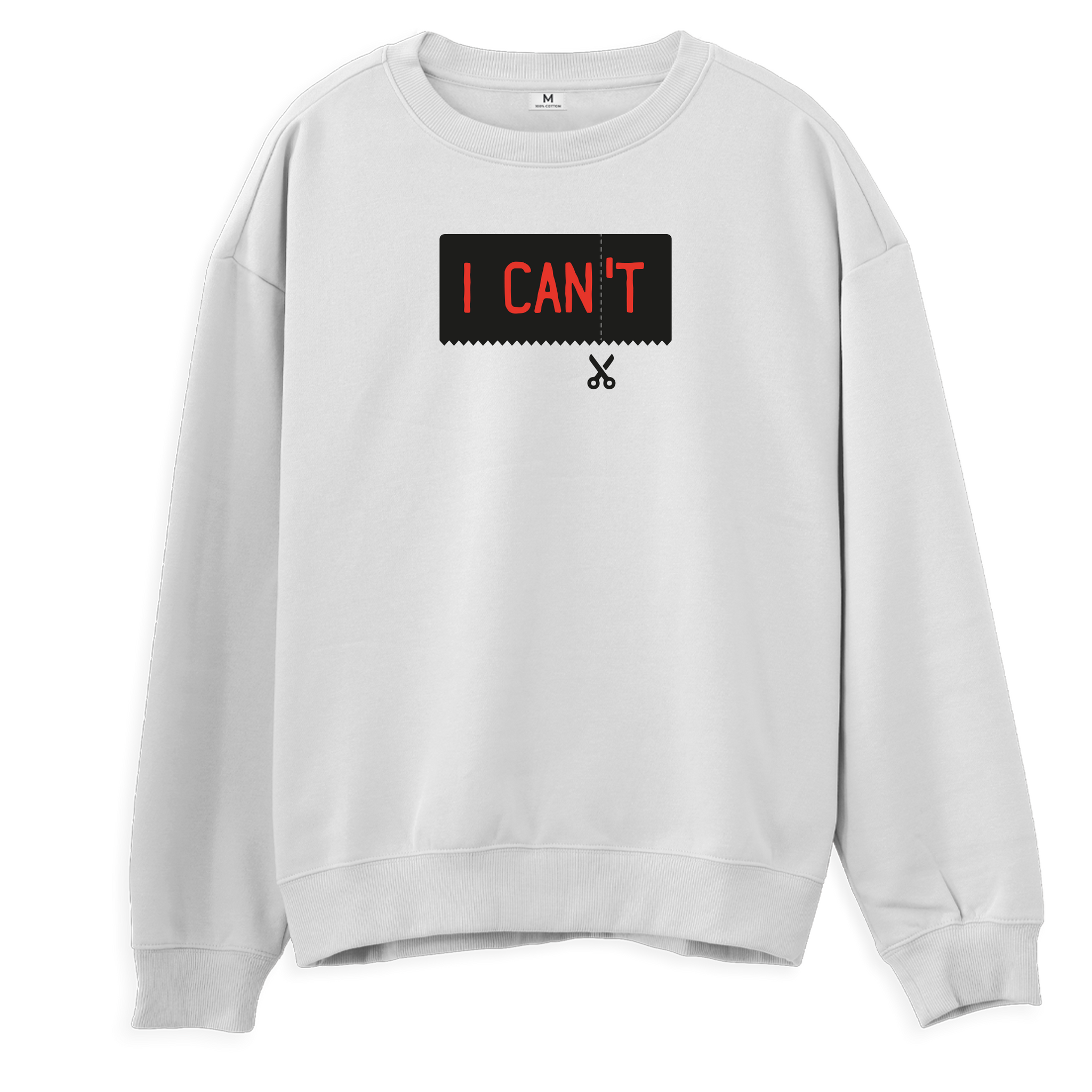 I Can't  - Regular Sweatshirt