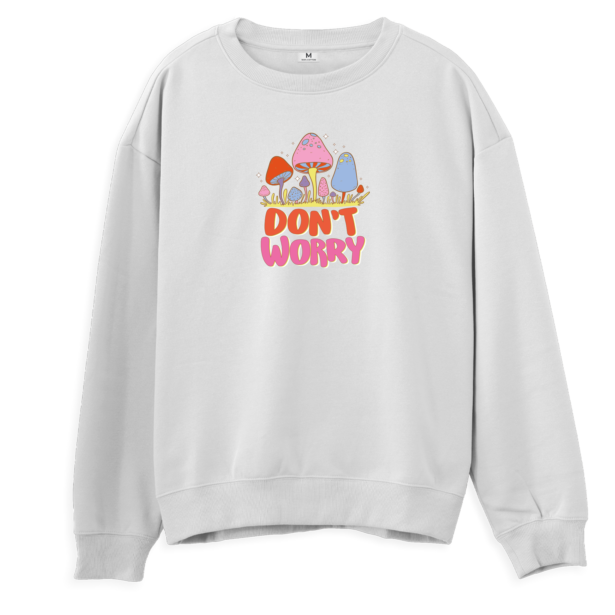 Don't Worry  - Regular Sweatshirt