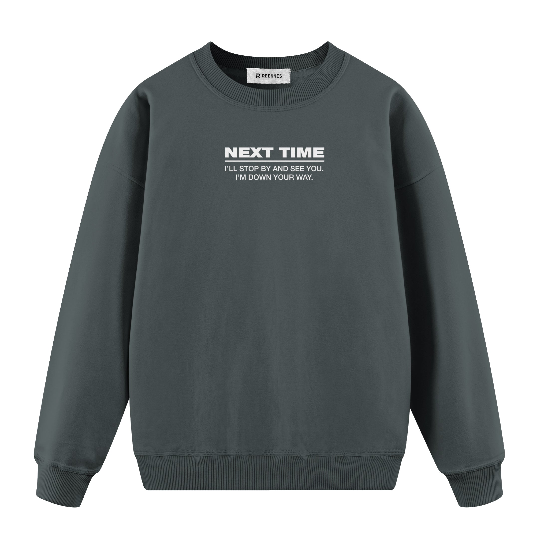 Next Time - Oversize Sweatshirt