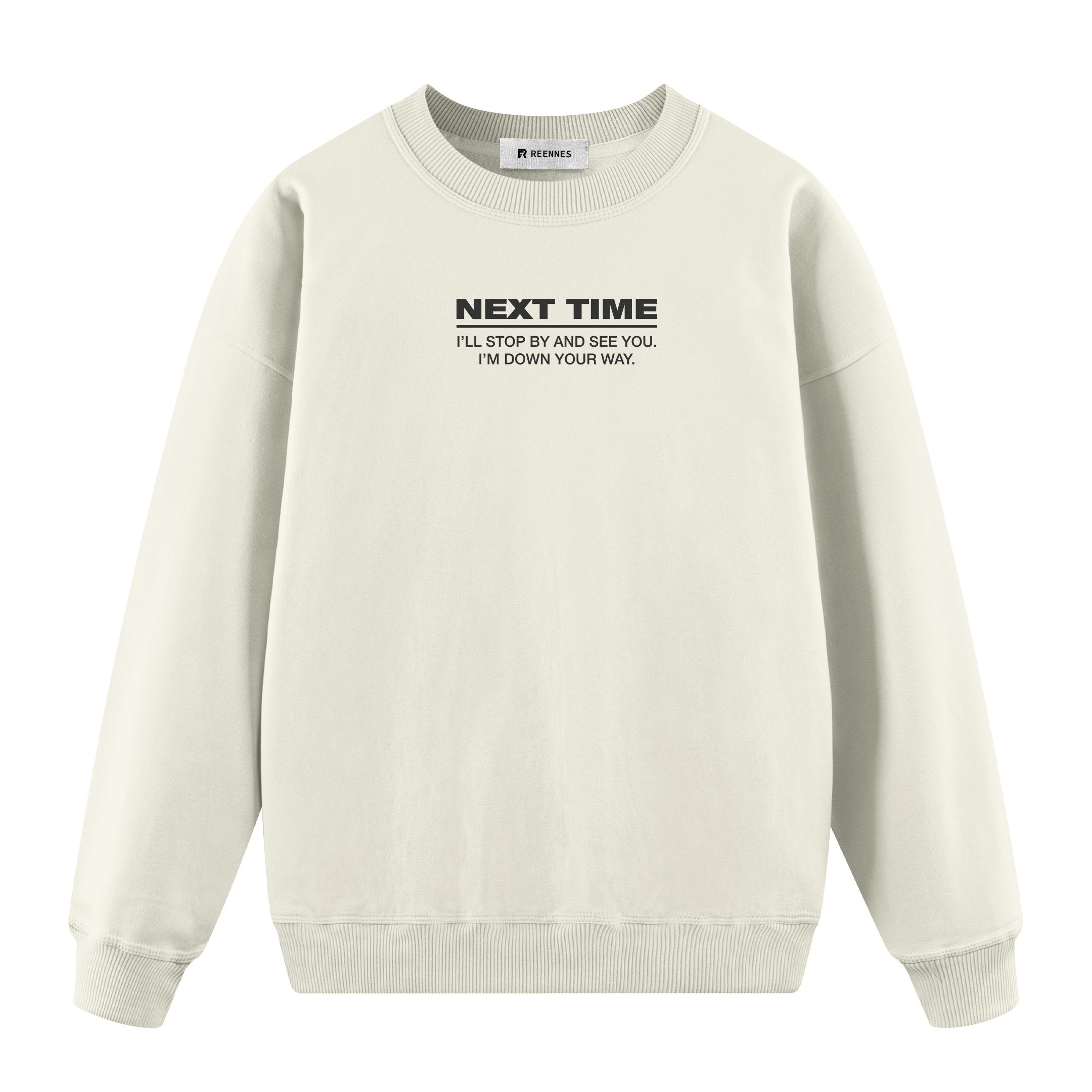Next Time - Oversize Sweatshirt