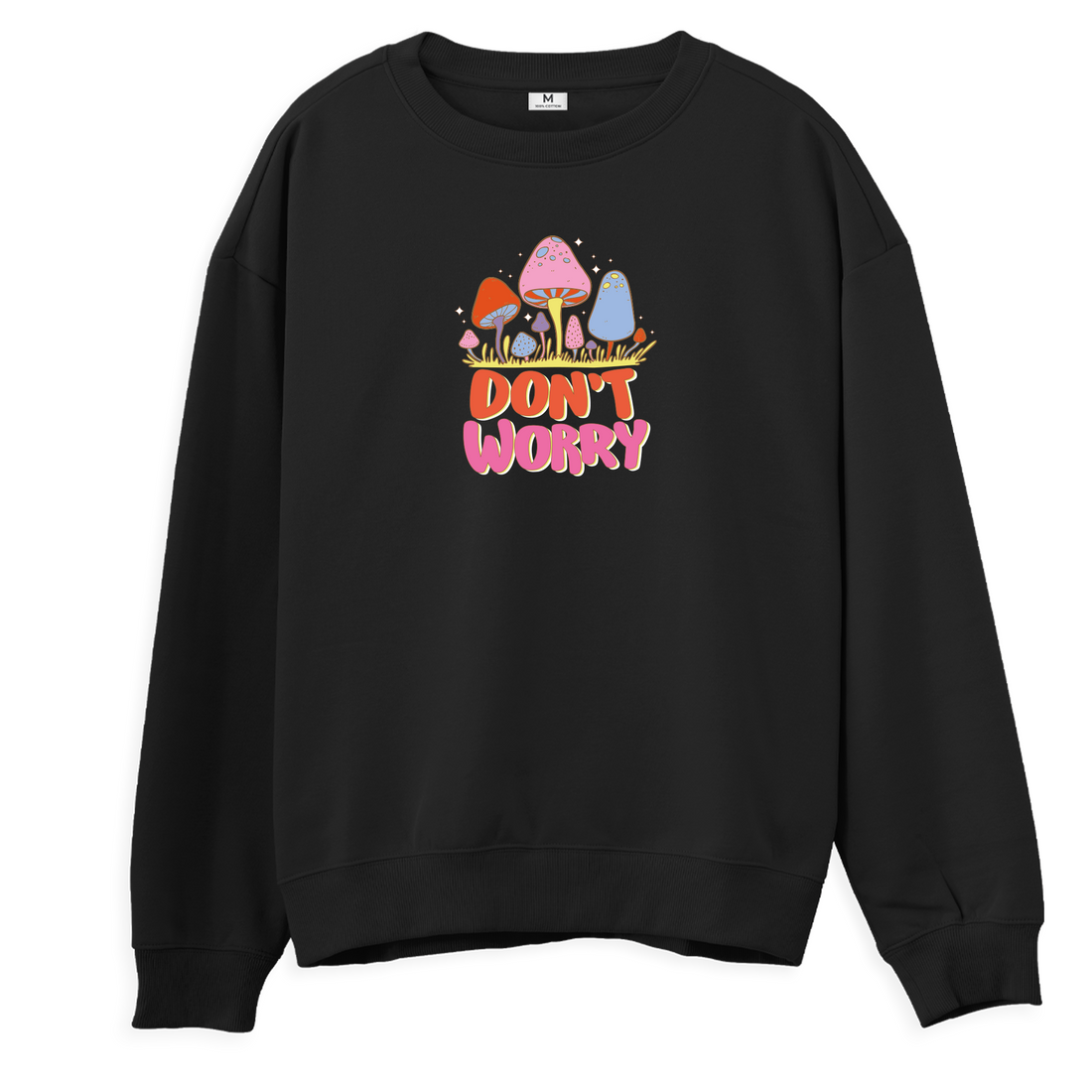 Don't Worry  - Regular Sweatshirt