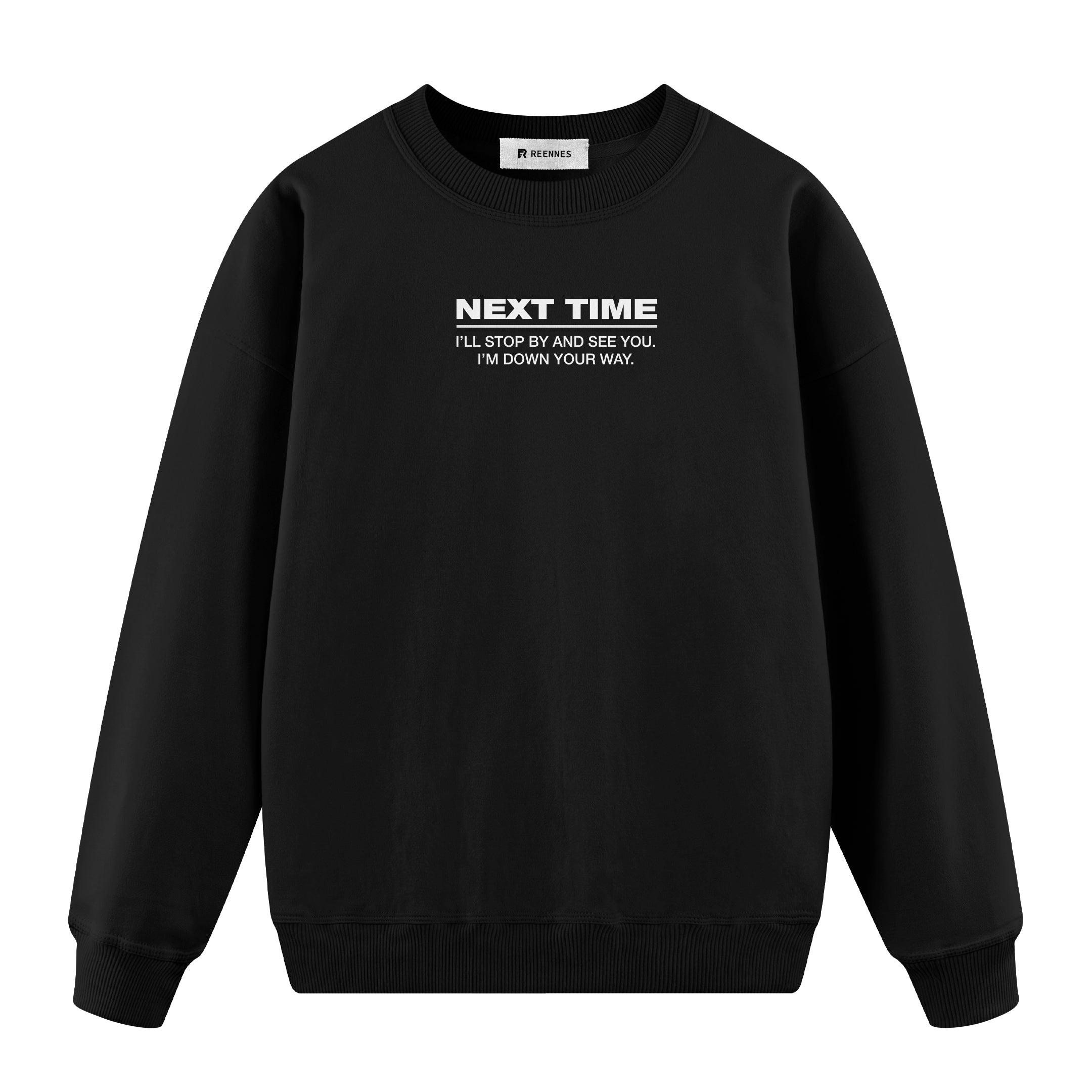 Next Time - Oversize Sweatshirt